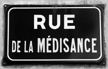Rue de la médisance